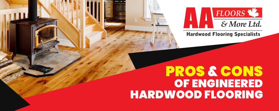 Pros & Cons of Engineered Hardwood Flooring