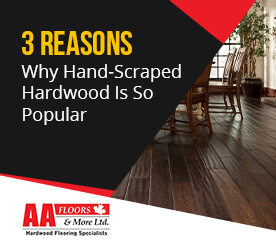 3-Reasons-Why-Hand-Scraped-Hardwood-Is-So-Popular
