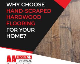 Why Choose Hand Scraped Hardwood Flooring for Your Home