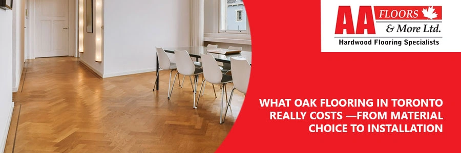 Oak Flooring in Toronto